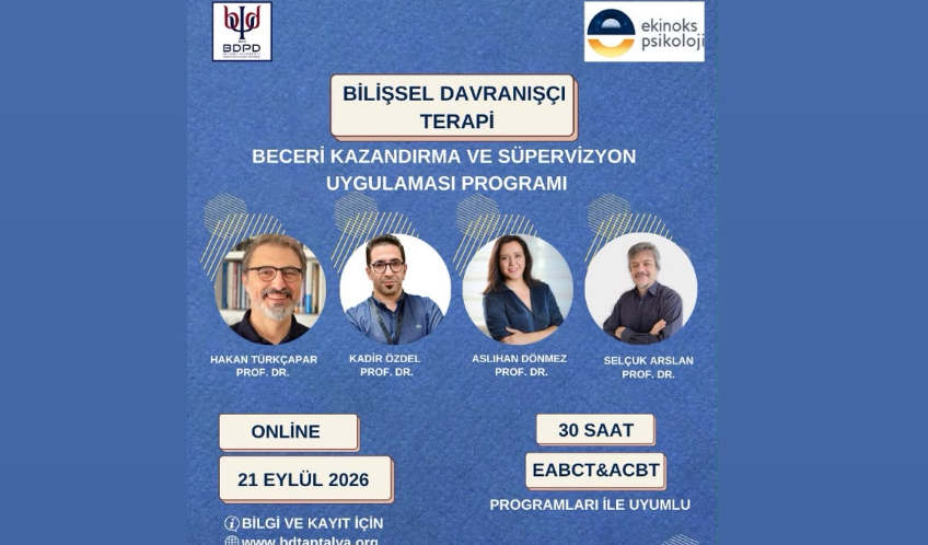 2026-ONLİNE BİLİŞSSEL DAVRANIŞÇI TERAPİ BECERİ KAZANDIRMA VE SÜPERVİZYON UYGULAMASI PROGRAMI